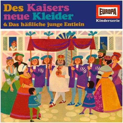 Des Kaisers neue Kleider / Die Prinzessin auf der Erbse / Das h&auml;ssliche junge Entlein