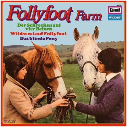 Follyfoot Farm - Der Schrecken auf vier Beinen / Das blinde Pony / Wildwest auf Follyfoot