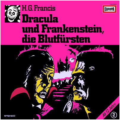 H.G. Francis / Die Gruselserie (2) Dracula und Frankenstein, die Blutf&uuml;rsten