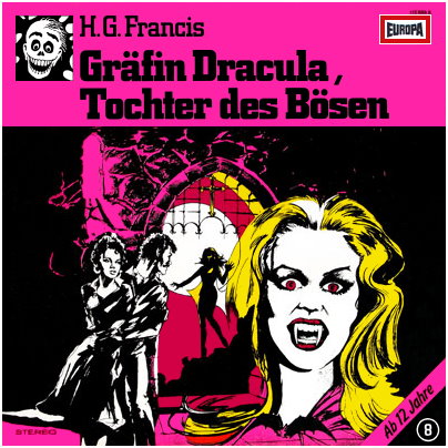 H.G. Francis / Die Gruselserie (8) Gr&auml;fin Dracula, Tochter des B&ouml;sen